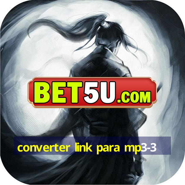 converter link para mp3